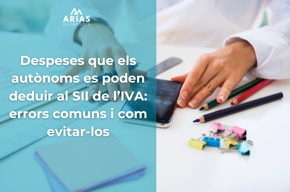 Despeses que els autònoms es poden deduir al SII de l’IVA: errors comuns i com evitar-los
