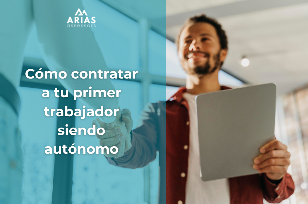 Cómo contratar a tu primer trabajador siendo autónomo
